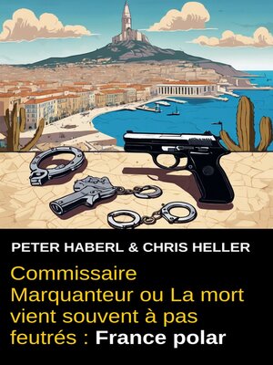 cover image of Commissaire Marquanteur ou La mort vient souvent à pas feutrés